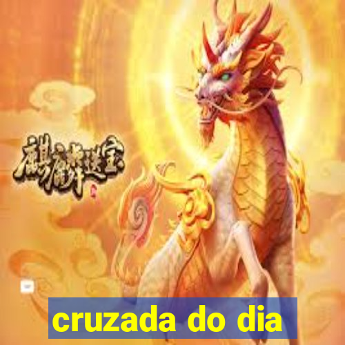 cruzada do dia